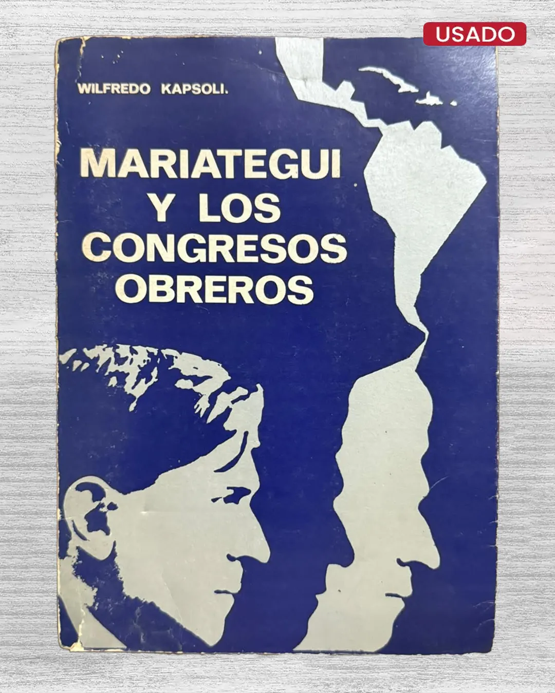 MARIÁTEGUI Y LOS CONGRESOS OBREROS