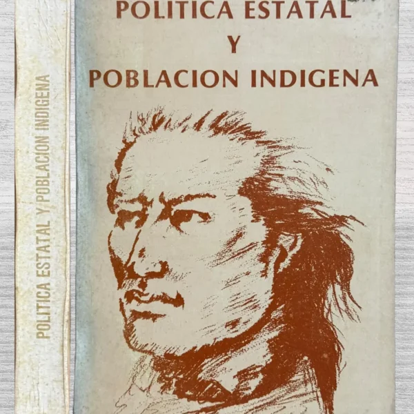 POLÍTICA ESTATAL Y POBLACIÓN INDÍGENA
