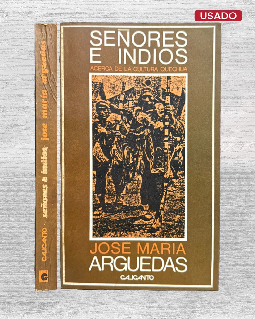 SEÑORES E INDIOS. ACERCA DE LA CULTURA QUECHUA