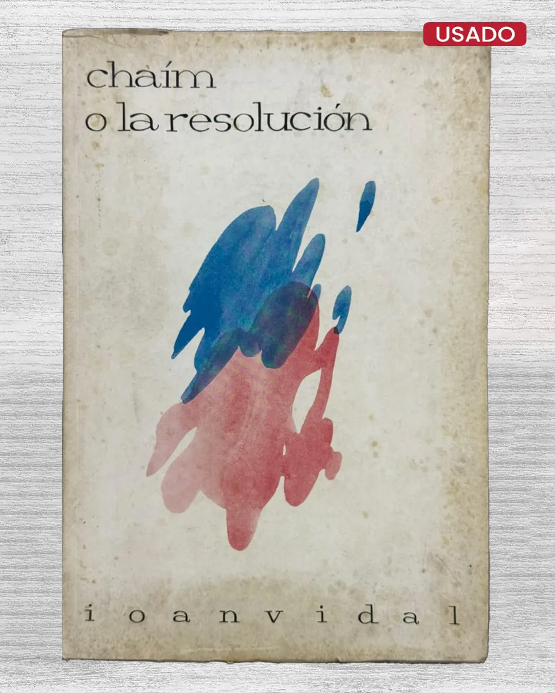 CHAIM O LA RESOLUCIÓN (CON FIRMA DEL AUTOR)
