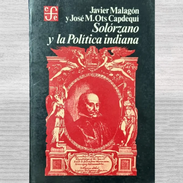 SOLORZANO Y LA POLITICA INDIANA