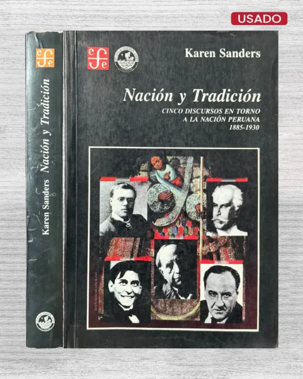 NACION Y TRADICION. CINCO DISCURSOS EN TORNO A LA NACION PERUAN (1885 – 1930)
