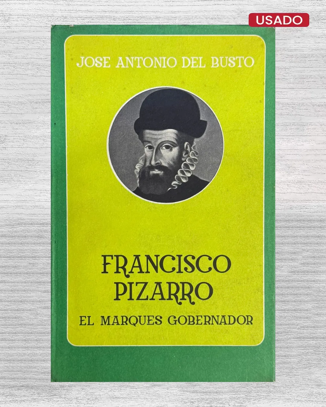 FRANCISCO PIZARRO, EL MARQUÉS GOBERNADOR