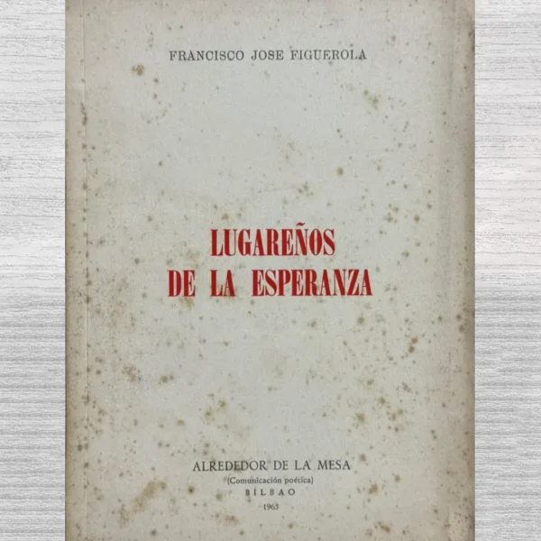 LUGAREÑOS DE LA ESPERANZA (CON FIRMA DEL AUTOR)