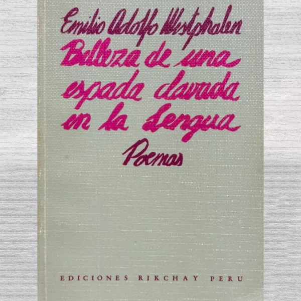 BELLEZA DE UNA ESPADA CLAVADA EN LA LENGUA (CON FIRMA DEL AUTOR)