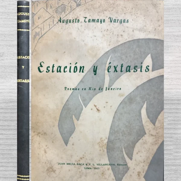 ESTACIÓN Y ÉXTASIS. POEMAS EN RÍO DE JANEIRO (CON FIRMA DEL AUTOR)