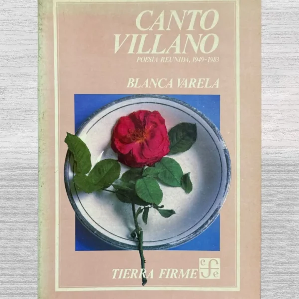 CANTO VILLENA. POESÍA REUNIDA, 1949 – 1983
