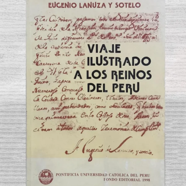 VIAJE ILUSTRADO A LOS REINOS DEL PERU