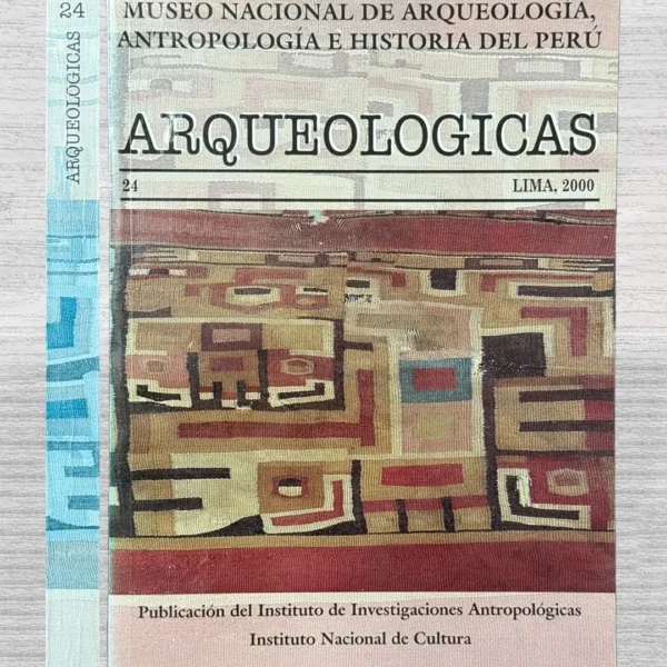 MUSEO NACIONAL DE ARQUEOLOGÍA, ANTROPOLOGÍA E HISTORIA DEL PERÚ — ARQUEOLÓGICAS Nº24