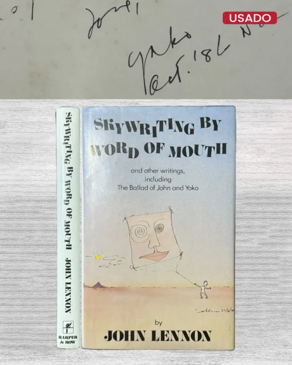 SKYWRITING BY WORD OF MOUTH AND OTHER WRITINGS, INCLUDING THE BALLAD OF JOHN AND YOKO (CON FIRMA DE YOKO ONO)