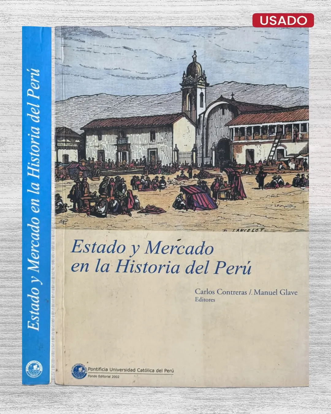 ESTADO Y MERCADO EN LA HISTORIA DEL PERU