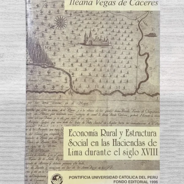 ECONOMIA RURAL Y ESTRUCTURA SOCIAL EN LAS HACIENDAS DE LIMA DURANTE EL SIGLO XVIII