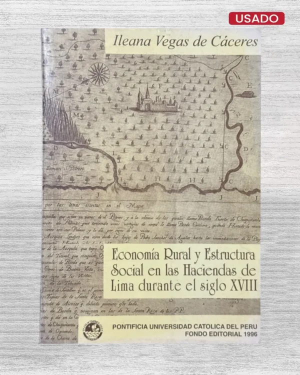ECONOMIA RURAL Y ESTRUCTURA SOCIAL EN LAS HACIENDAS DE LIMA DURANTE EL SIGLO XVIII