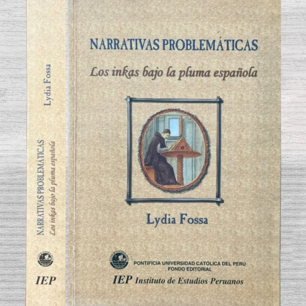 NARRATIVAS PROBLEMATICAS LOS INKAS BAJO LA PLUMA ESPAÑOLA