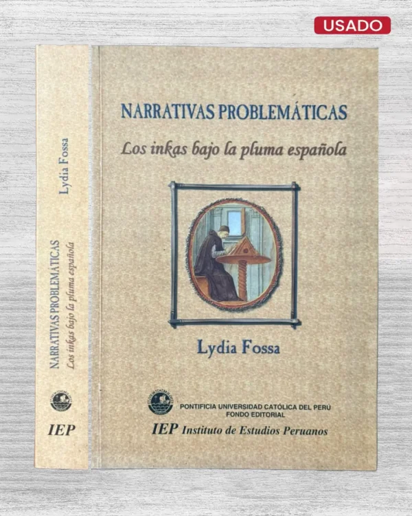 NARRATIVAS PROBLEMATICAS LOS INKAS BAJO LA PLUMA ESPAÑOLA