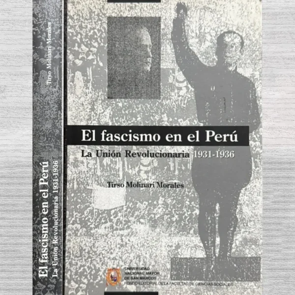 EL FASCISMO EN EL PERÚ. LA UNIÓN REVOLUCIONARIA (1931 – 1936)