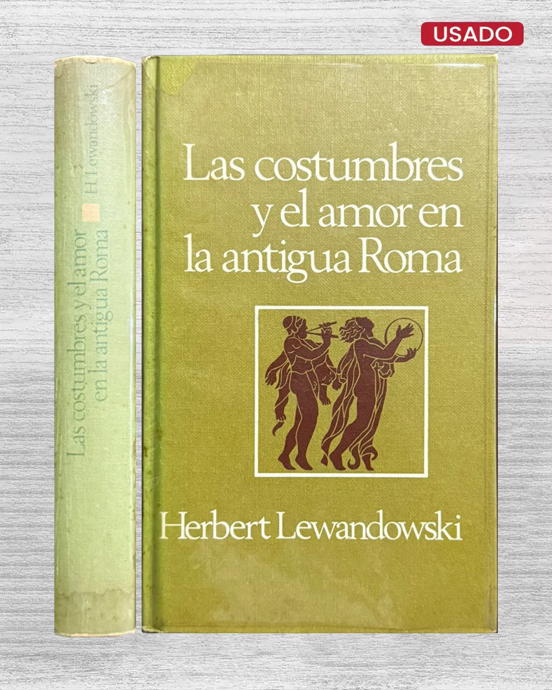 LAS COSTUMBRES Y EL AMOR EN LA ANTIGUA ROMA