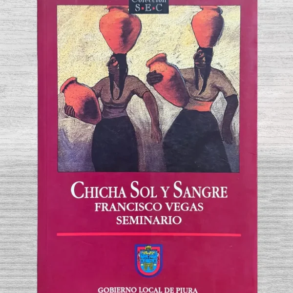 CHICHA, SOL Y SANGRE