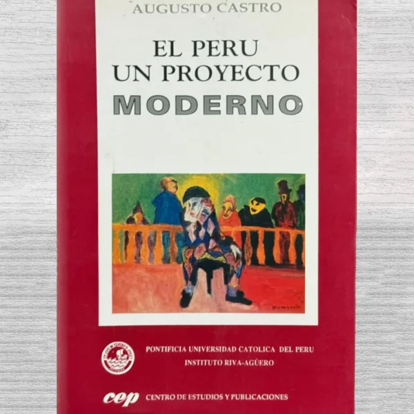 EL PERU, UN PROYECTO MODERNO