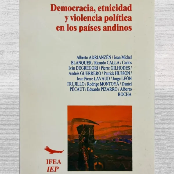 DEMOCRACIA, ETNICIDAD Y VIOLENCIA POLITICA EN LOS PAISES ANDINOS