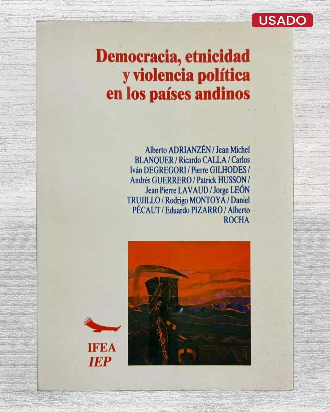 DEMOCRACIA, ETNICIDAD Y VIOLENCIA POLITICA EN LOS PAISES ANDINOS