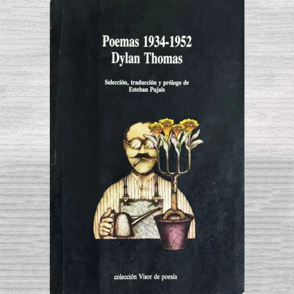 DYLAN THOMAS: POEMAS 1934 – 1952