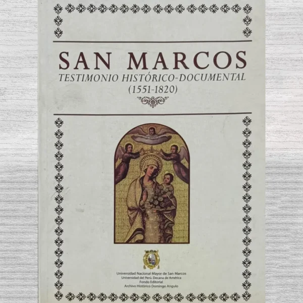 SAN MARCOS. TESTIMONIO HISTÓRICO-DOCUMENTAL (1551–1820)