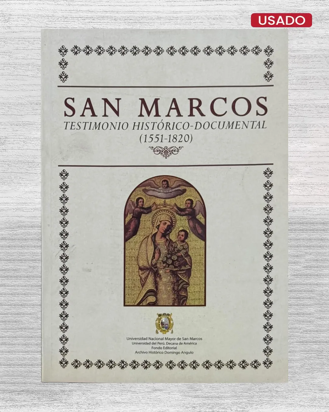SAN MARCOS. TESTIMONIO HISTÓRICO-DOCUMENTAL (1551–1820)