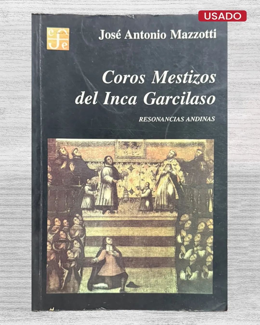 COROS MESTIZOS DEL INCA GARCILASO. RESONANCIAS ANDINAS (CON FIRMA DEL AUTOR)