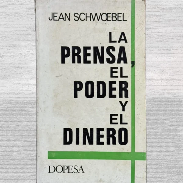 LA PRENSA, EL PODER Y EL DINERO