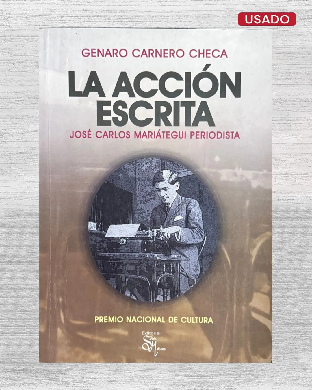 LA ACCIÓN ESCRITA. JOSÉ CARLOS MARIÁTEGUI PERIODISTA