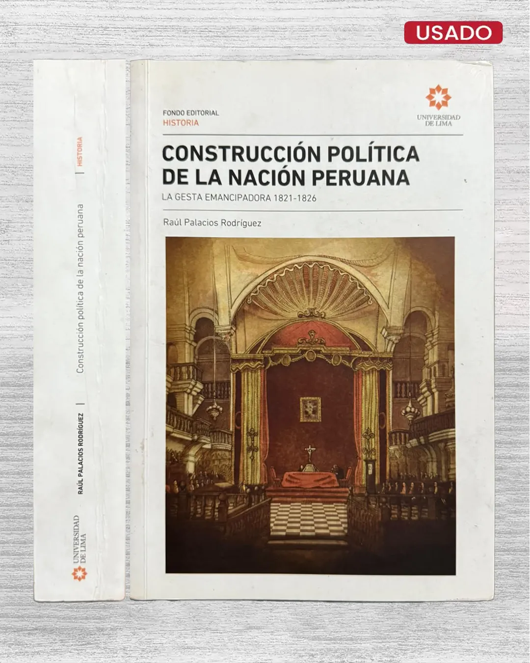CONSTRUCCIÓN POLÍTICA DE LA NACIÓN PERUANA. LA GESTA EMANCIPADORA 1821 – 1826