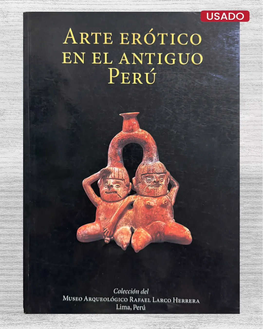 ARTE ERÓTICO EN EL ANTIGUO PERÚ