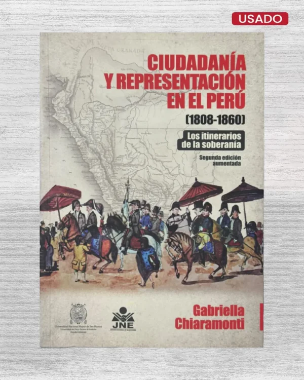 CIUDADANÍA Y REPRESENTACIÓN EN EL PERÚ (1808 – 1860)