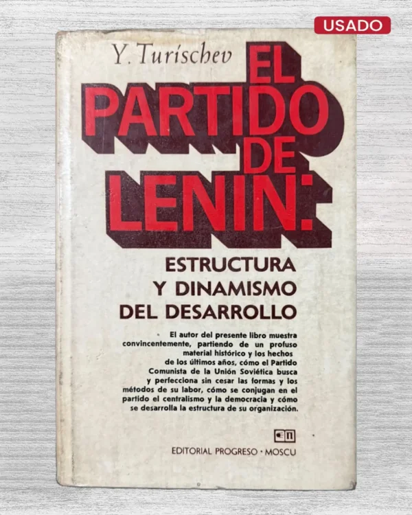 EL PARTIDO DE LENIN: ESTRUCTURA Y DINAMISMO DEL DESARROLLO