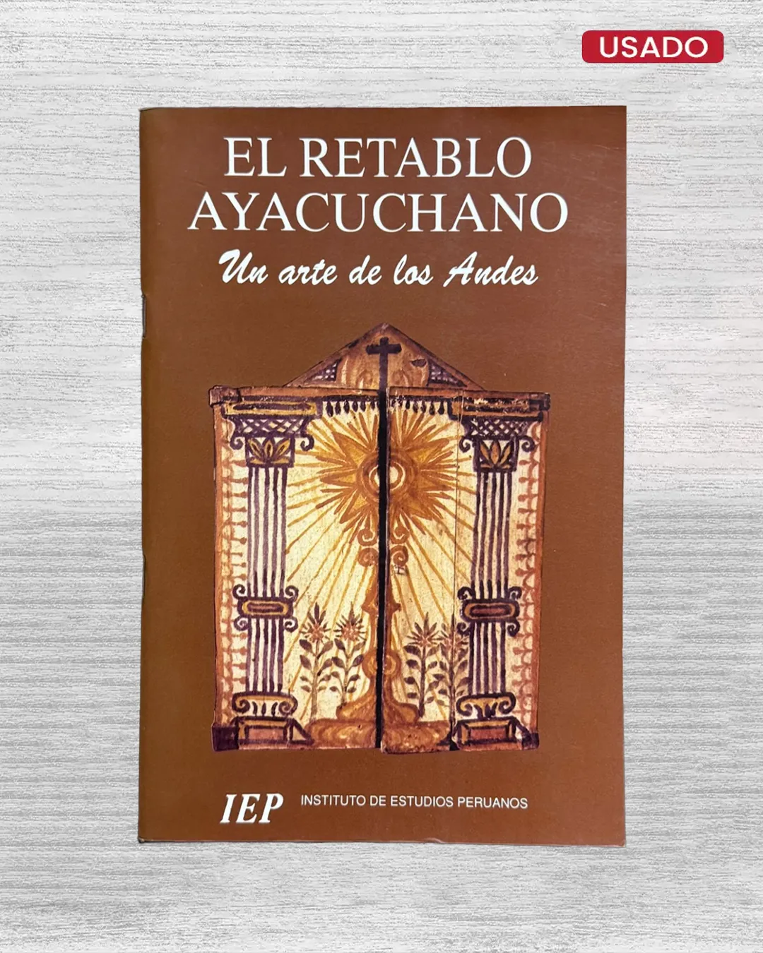 EL RETABLO AYACUCHANO. UN ARTE DE LOS ANDES