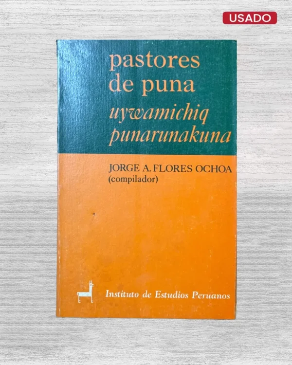 PASTORES DE PUNA. UYWAMICHIQ PUNARUNAKUNA