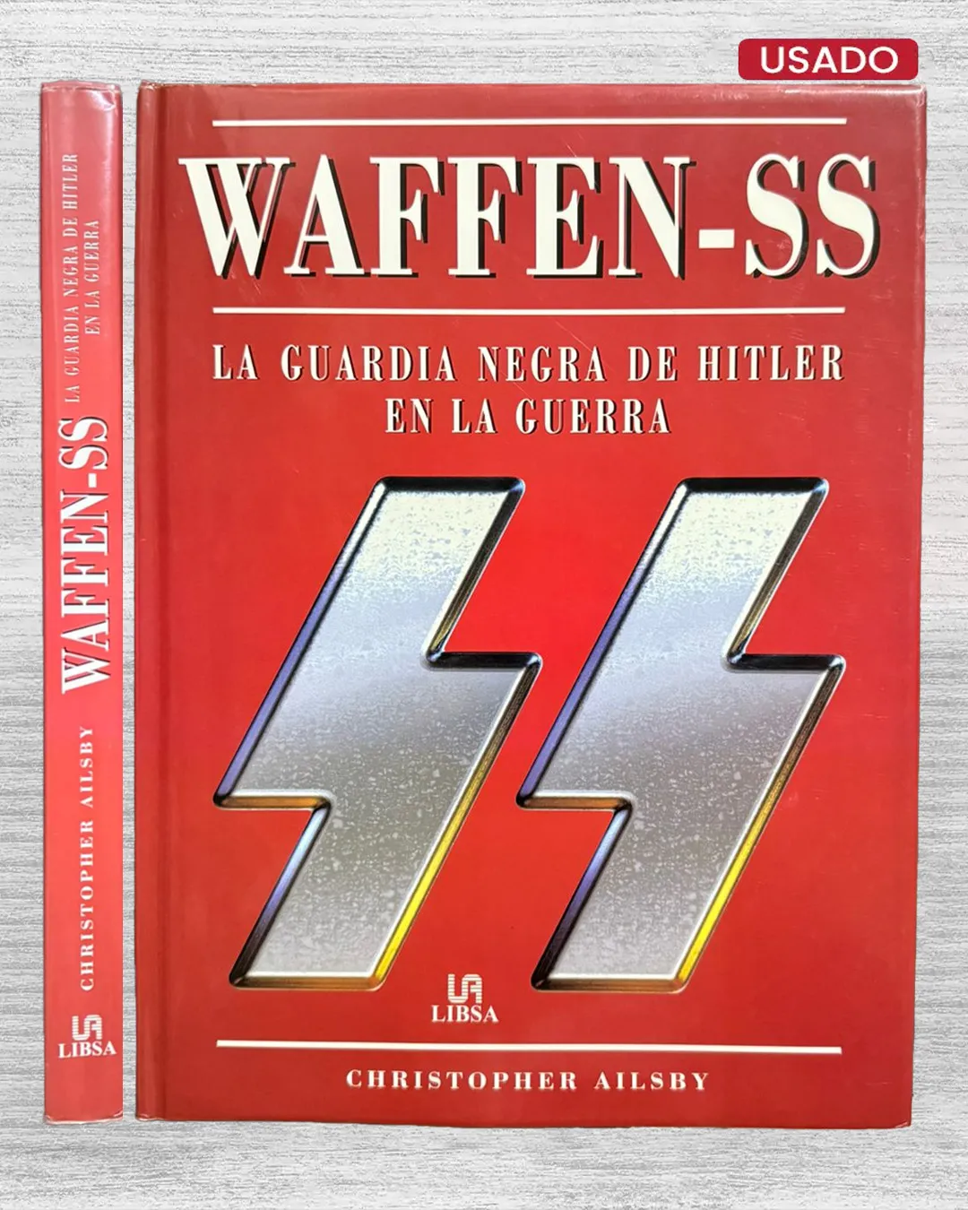 WAFFEN-SS. LA GUARDIA NEGRA DE HITLER EN LA GUERRA