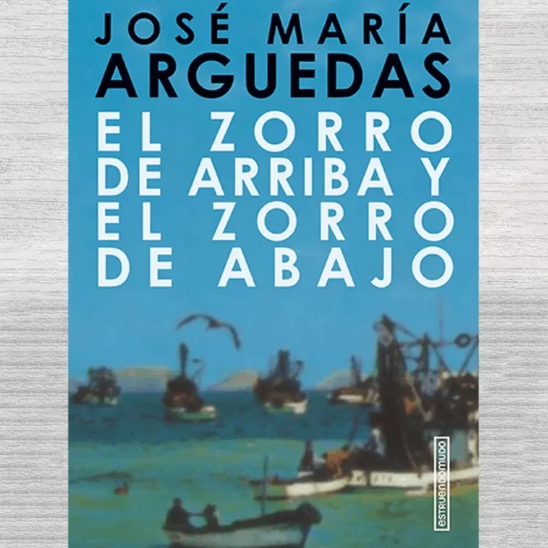 EL ZORRO DE ARRIBA Y EL ZORRO DE ABAJO