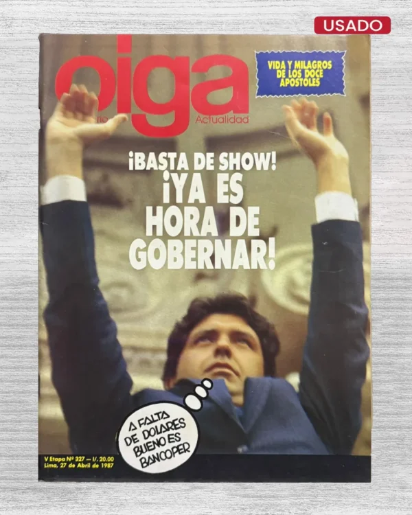 OIGA. SEMANARIO DE ACTUALIDAD – V ETAPA N° 327 – LIMA, 27 DE ABRIL DE 1987