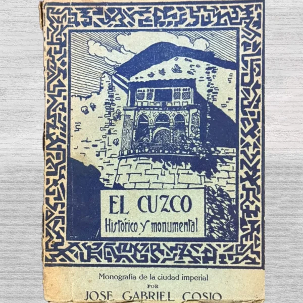 EL CUZCO HISTÓRICO Y MONUMENTAL