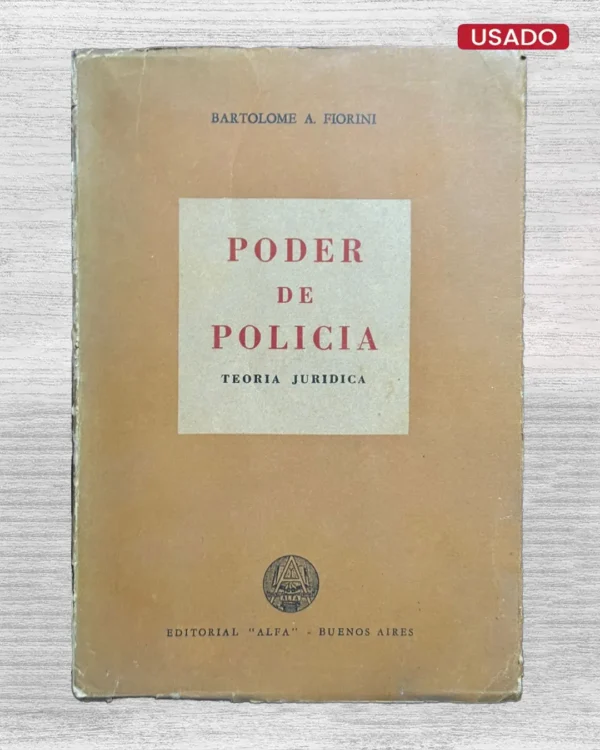 PODER DE POLICÍA. TEORÍA JURÍDICA