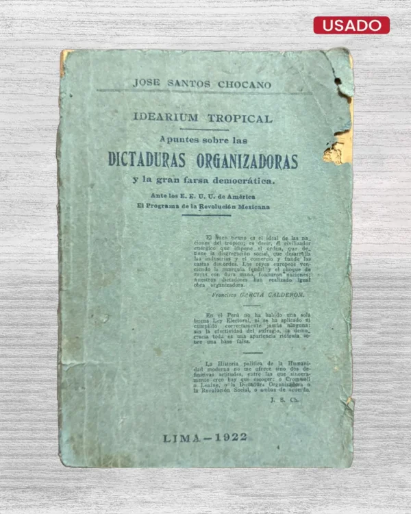 APUNTES SOBRE LAS DICTADURAS ORGANIZADORAS Y LA GRAN FARSE DEMOCRÁTICA. ANTE LOS E. E. U. U. DE AMÉRICA. EL PROGRAMA DE LA REVOLUCIÓN MEXICANA