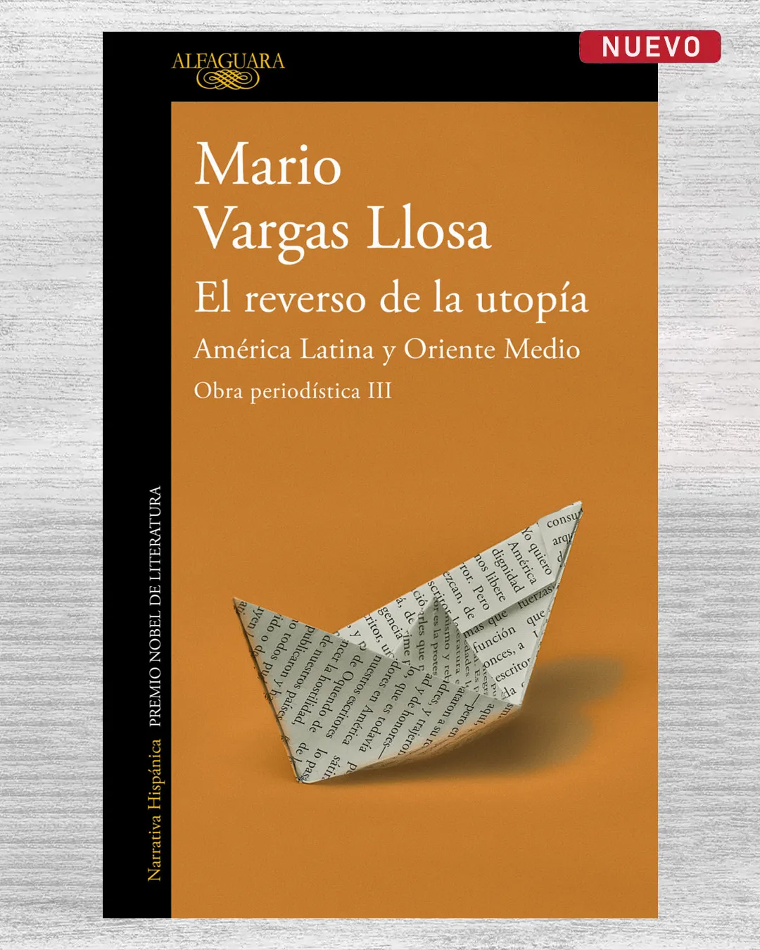 MARIO VARGAS LLOSA. EL REVERSO DE LA UTOPÍA. AMÉRICA LATINA Y ORIENTE MEDIO (OBRA PERIODÍSTICA III)