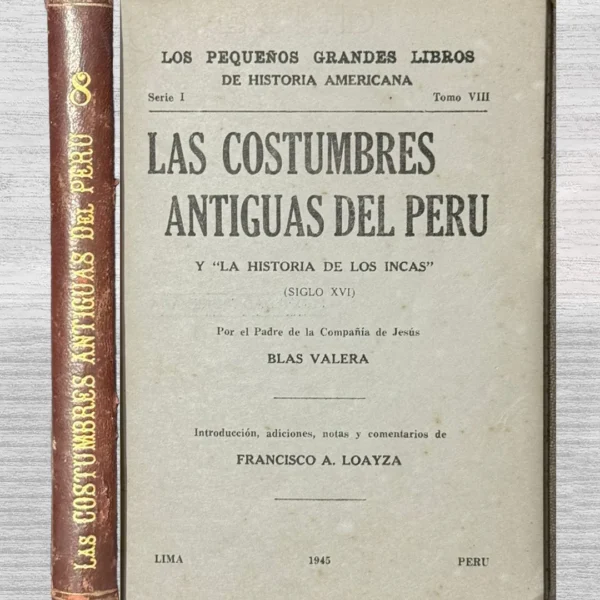 LAS COSTUMBRES ANTIGUAS DEL PERÚ Y ‘LA HISTORIA DE LOS INCAS’ (SIGLO XVI)