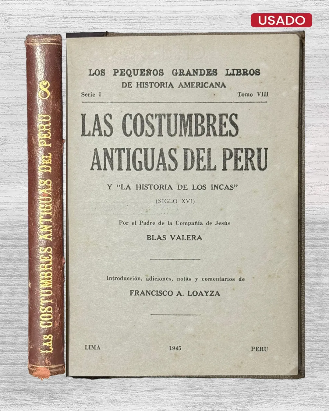 LAS COSTUMBRES ANTIGUAS DEL PERÚ Y 'LA HISTORIA DE LOS INCAS' (SIGLO XVI)