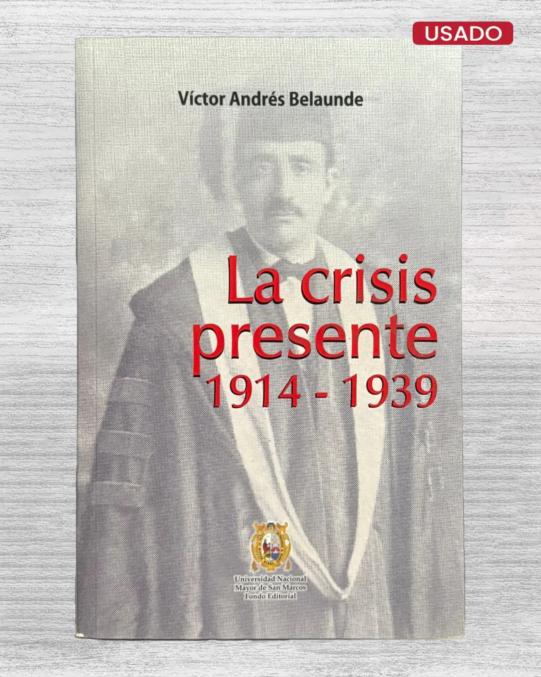 LA CRISIS PRESENTE (1914 – 1939)