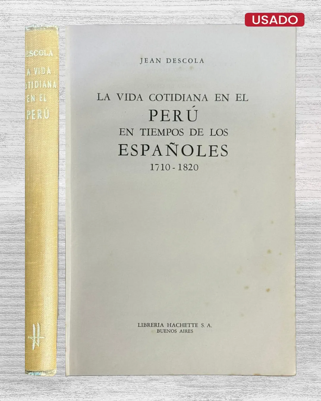 LA VIDA COTIDIANA EN EL PERÚ EN TIEMPOS DE LOS ESPAÑOLES (1710 – 1820)