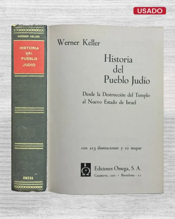 HISTORIA DEL PUEBLO JUDÍO. DESDE LA DESTRUCCIÓN DEL TEMPLO AL NUEVO ESTADO DE ISRAEL