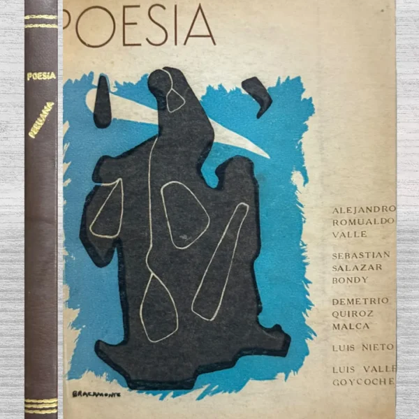 POESÍA PERUANA: LA TORRE DE LOS ALUCINADOS (Alejandro Romualdo Valle) / MÁSCARA DEL QUE DUERME (Sebastián Salazar Bondy) / AGONÍA DEL AMOR (Demetrio Quiroz‑Malca) / LOS CANTOS ELEMENTALES (Luis Nieto) / MARIANITA CORONEL (Luis Valle Goycochea)